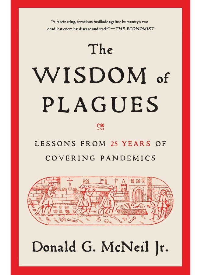 Wisdom Of Plagues: Lessons from 25 Years of Covering Pandemics